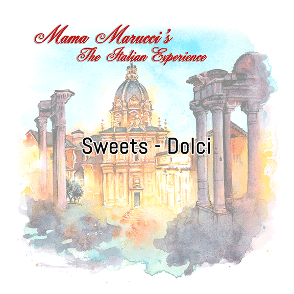 Mama Maruccis Sweets - Dolci